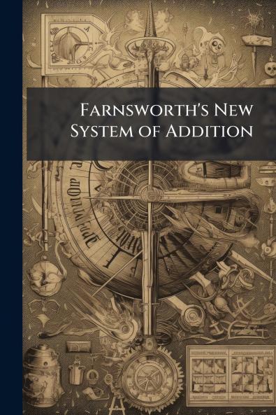 Farnsworth's New System of Addition