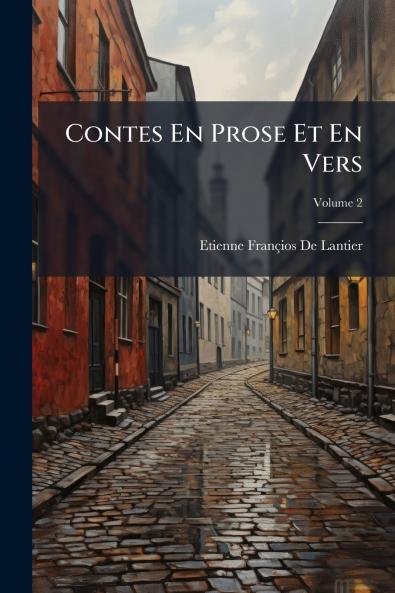 Contes En Prose Et En Vers