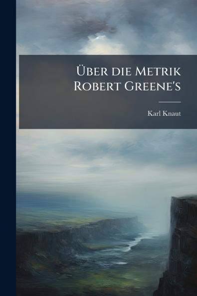 Über die Metrik Robert Greene's