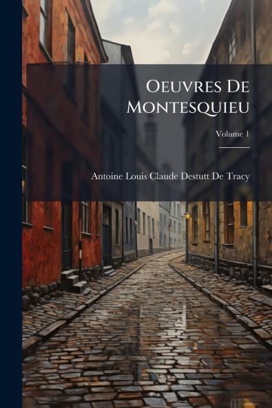 Oeuvres De Montesquieu; Volume 1