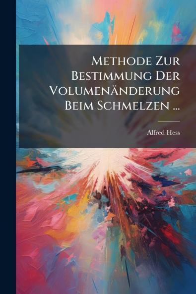 Methode Zur Bestimmung Der Volumenänderung Beim Schmelzen ...