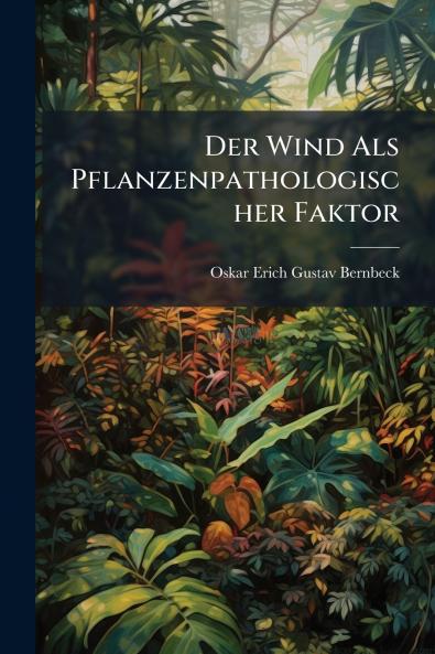 Der Wind Als Pflanzenpathologischer Faktor