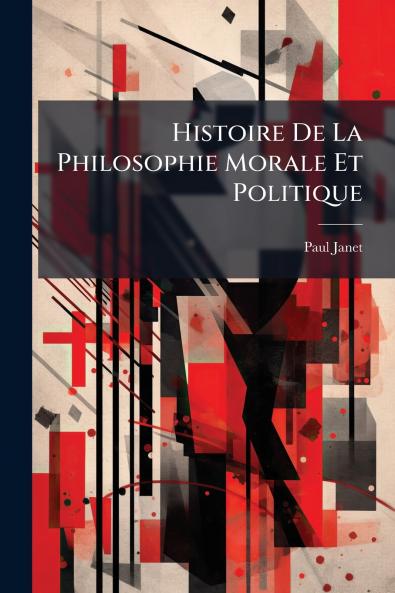 Histoire De La Philosophie Morale Et Politique