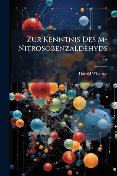 Zur Kenntnis Des M-Nitrosobenzaldehyds ...