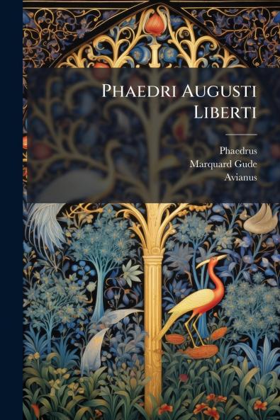 Phaedri Augusti Liberti