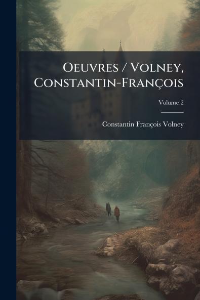 Oeuvres / Volney Constantin-François; Volume 2