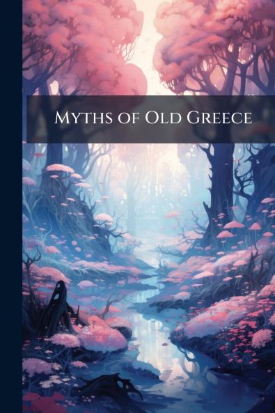 Myths of Old Greece