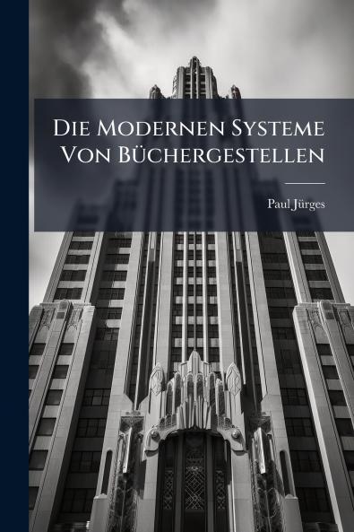 Die Modernen Systeme Von Büchergestellen