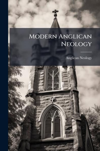 Modern Anglican Neology