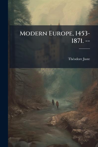 Modern Europe 1453-1871. --