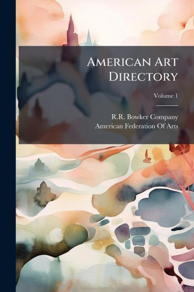 American Art Directory; Volume 1