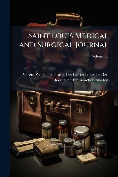 Saint Louis Medical and Surgical Journal; Volume 66