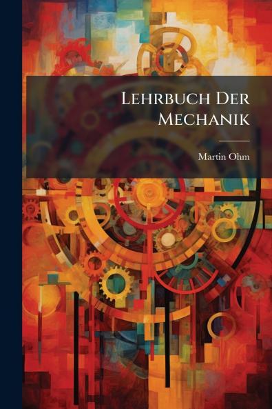 Lehrbuch Der Mechanik