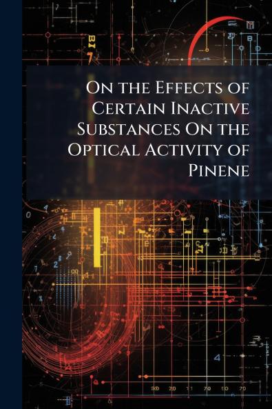 On the Effects of Certain Inactive Substances On the Optical Activity of Pinene