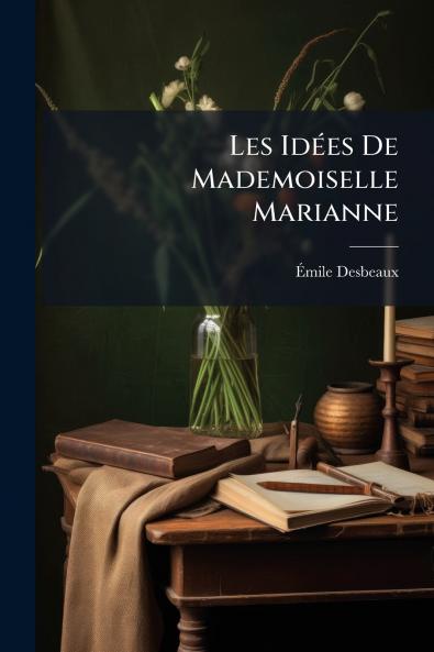 Les Idées De Mademoiselle Marianne