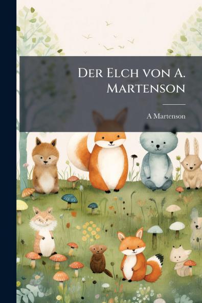 Der Elch von A. Martenson