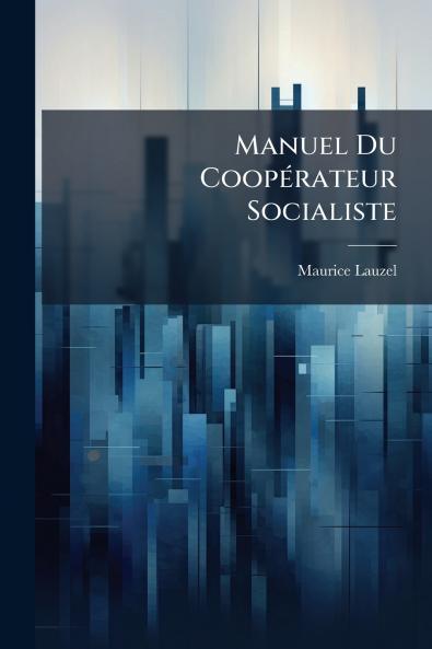 Manuel Du Coopérateur Socialiste