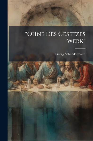 Ohne Des Gesetzes Werk