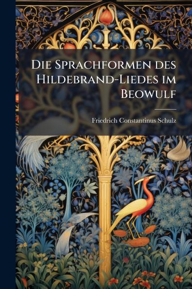 Die Sprachformen des Hildebrand-Liedes im Beowulf