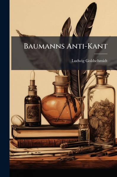 Baumanns Anti-Kant