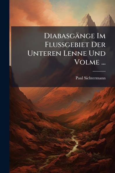 Diabasgänge Im Flussgebiet Der Unteren Lenne Und Volme ...