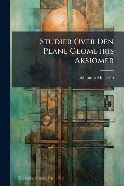 Studier Over Den Plane Geometris Aksiomer