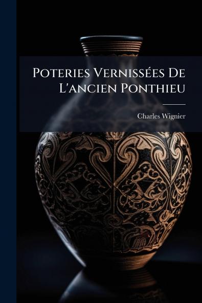 Poteries Vernissées De L'ancien Ponthieu