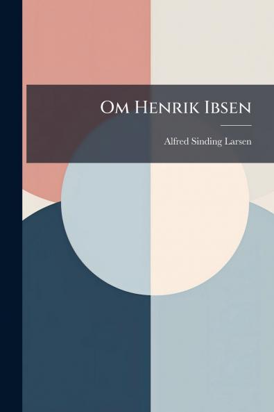 Om Henrik Ibsen