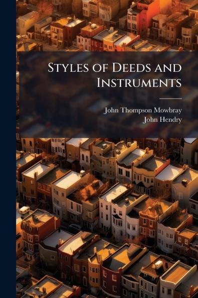 Styles of Deeds and Instruments