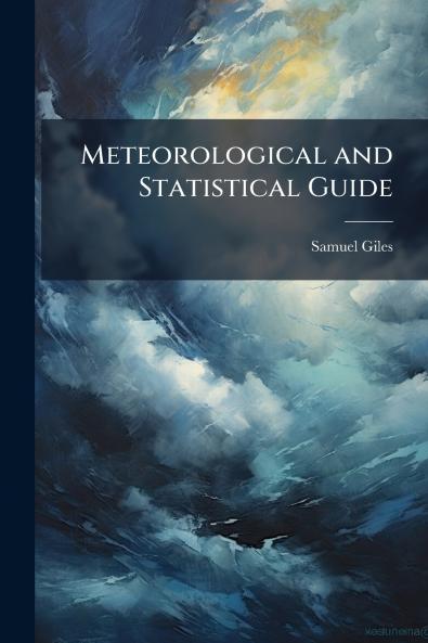 Meteorological and Statistical Guide