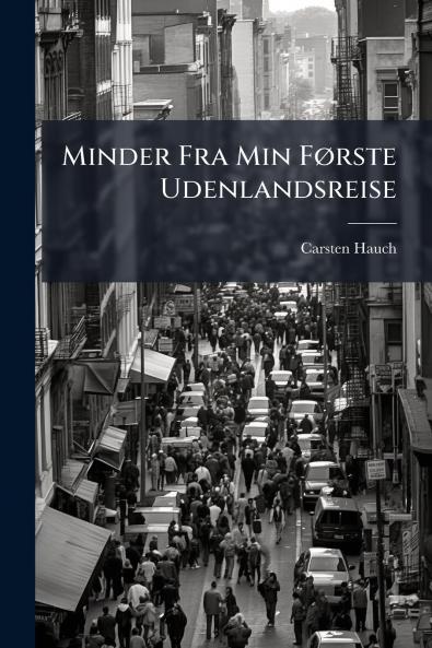 Minder Fra Min Første Udenlandsreise