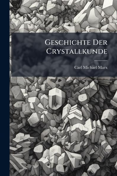 Geschichte Der Crystallkunde