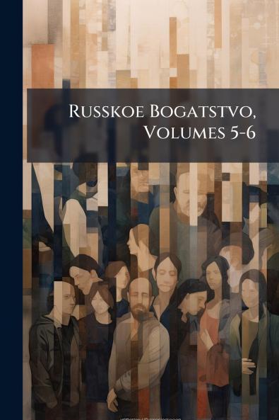 Russkoe Bogatstvo Volumes 5-6