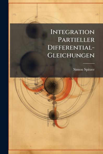 Integration Partieller Differential-Gleichungen