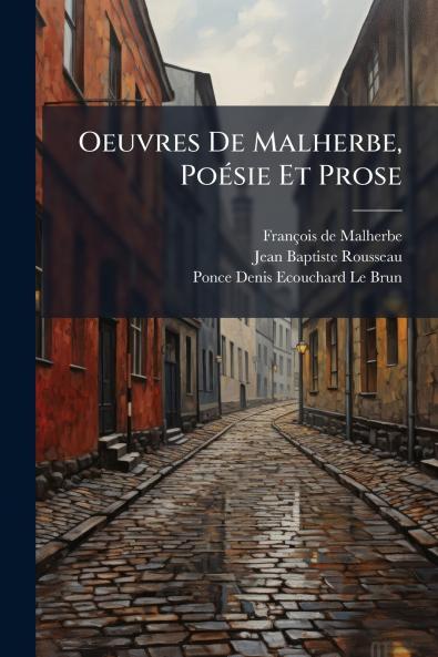 Oeuvres De Malherbe Poésie Et Prose