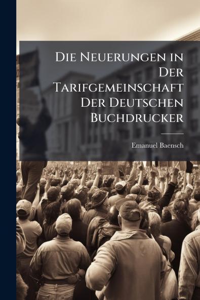 Die Neuerungen in Der Tarifgemeinschaft Der Deutschen Buchdrucker