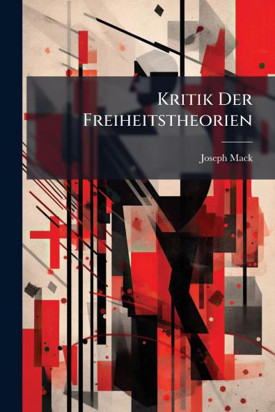Kritik Der Freiheitstheorien