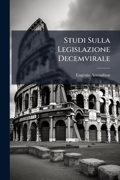 Studi Sulla Legislazione Decemvirale