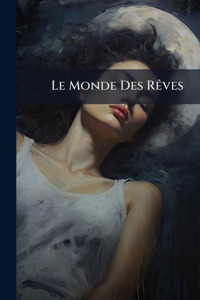 Le Monde Des Rêves