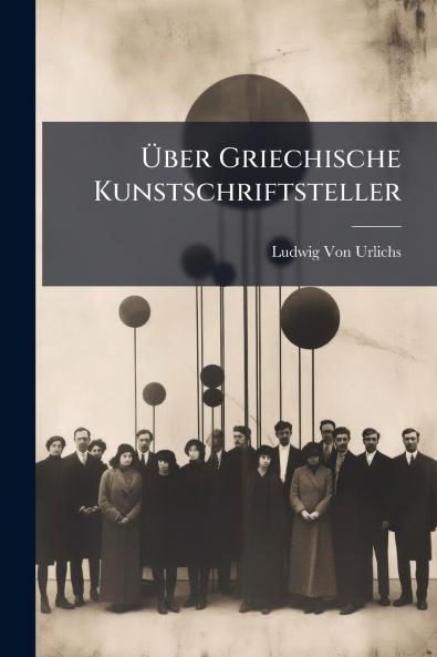Über Griechische Kunstschriftsteller