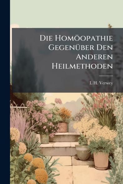 Die Homöopathie Gegenüber Den Anderen Heilmethoden