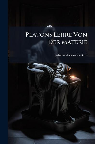 Platons Lehre Von Der Materie