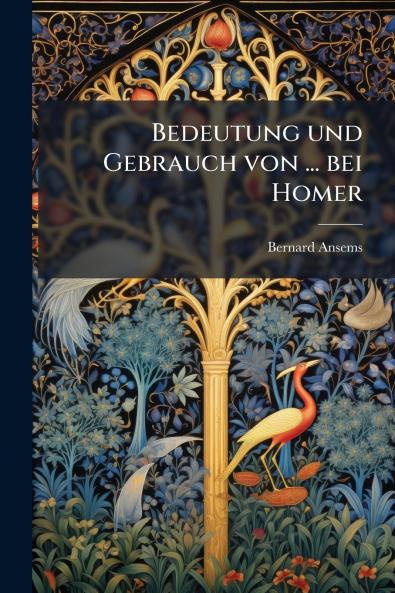 Bedeutung und Gebrauch von ... bei Homer