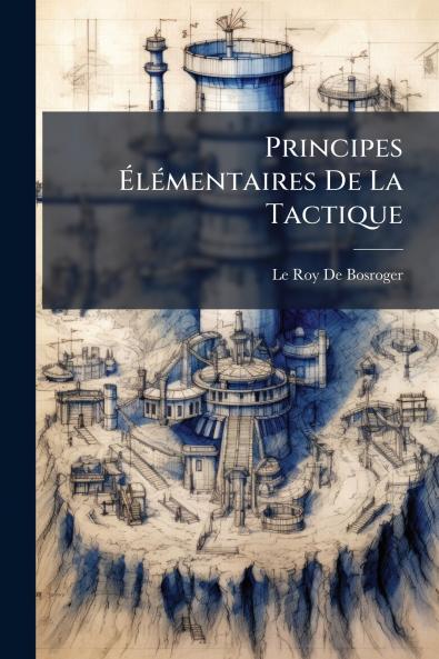 Principes Élémentaires De La Tactique