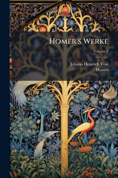 Homer's Werke; Volume 2