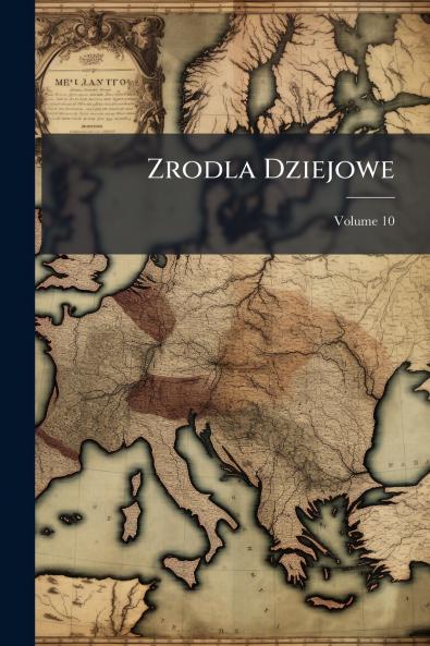 Zrodla Dziejowe; Volume 10