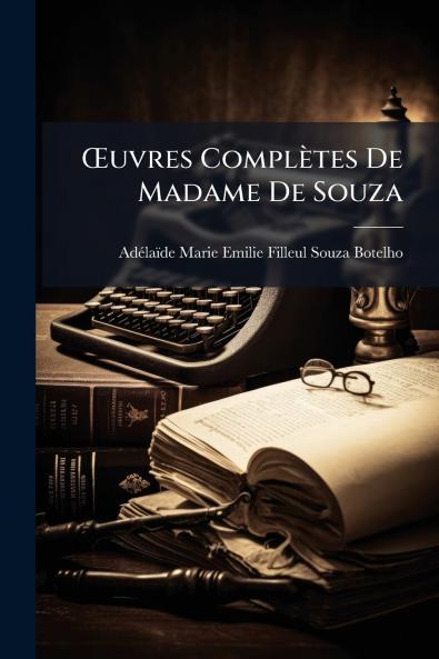 Œuvres Complètes De Madame De Souza