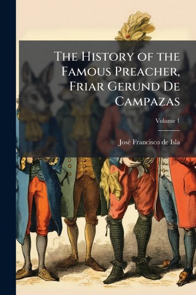 The History of the Famous Preacher Friar Gerund De Campazas