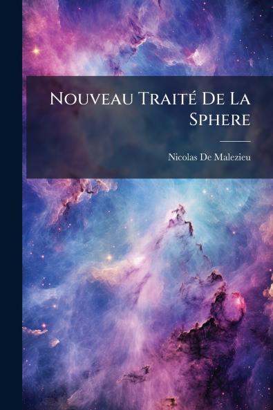 Nouveau Traité De La Sphere