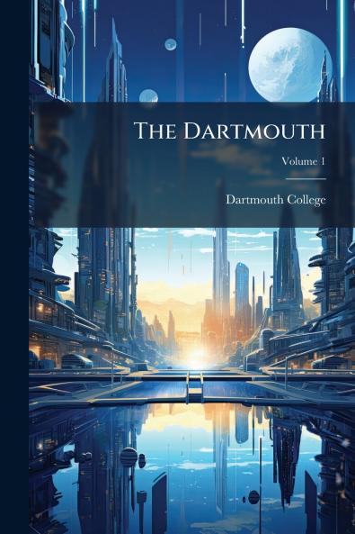 The Dartmouth; Volume 1